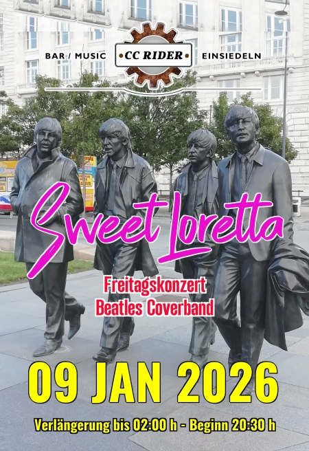 Konzert Einsiedeln 09.01.2026 - Verlängerung bis 02:00 h - Beginn 20:30 h mit «Sweet Loretta»