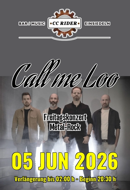 Konzert Einsiedeln 05.06.2026 - Verlängerung bis 02:00 h - Beginn 20:30 h mit &laquo;Call me Loo&raquo;